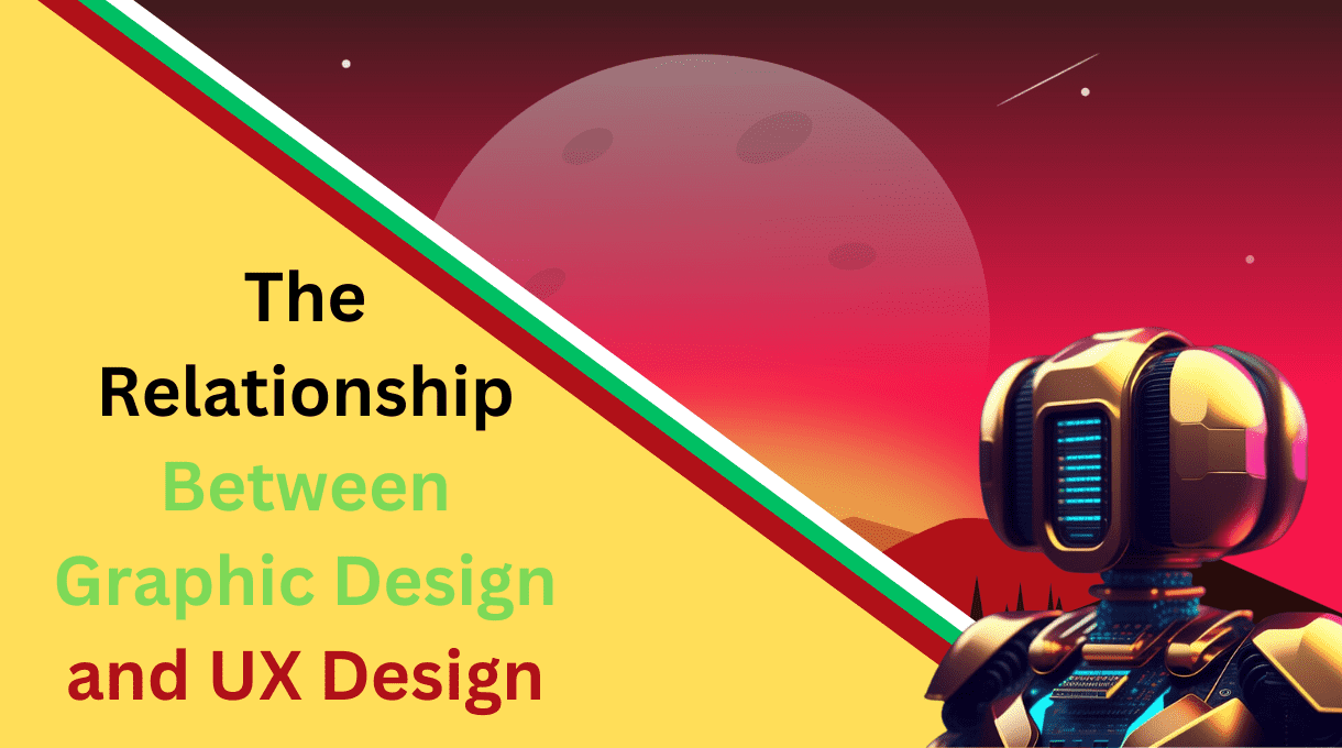 The Relationship Between Graphic Design And Ux Design 1 The Relationship Between Graphic Design And Ux Design