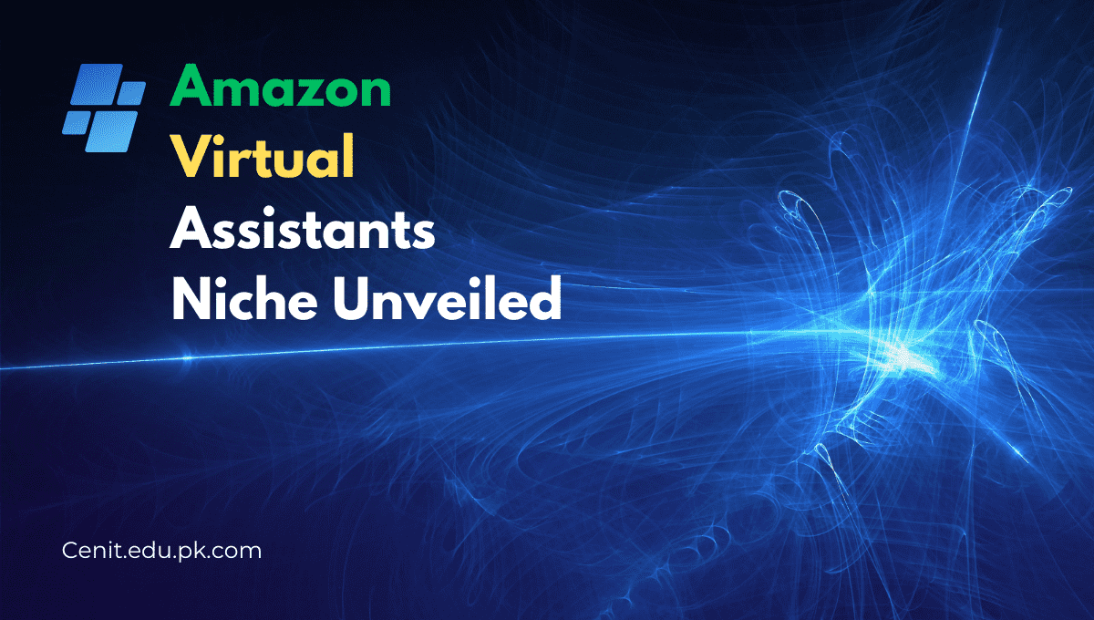 Amazon Virtual Assistants Niche Unveiled 2023: Best Guide