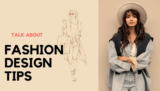 Fashion Design Tips and Guide | 2023