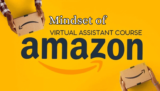 Master the Art of Developing:  Mindset of Amazon Virtual Assistant Training